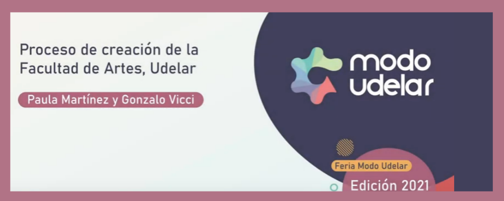 Banner con logo de Feria Modo Udelar y textos sobreimpreso: "Proceso de creación de la Faculta de Artes, Udelar. Paula Martínez y Gonzalo Vicci". 